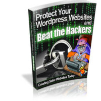 Protect Your Websites  and  Beat the Hackers